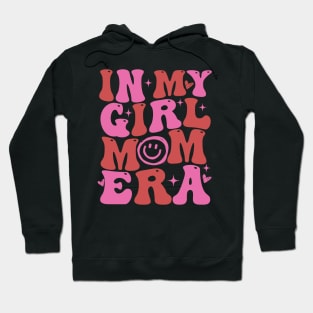 In My Girl Mom Era Hoodie